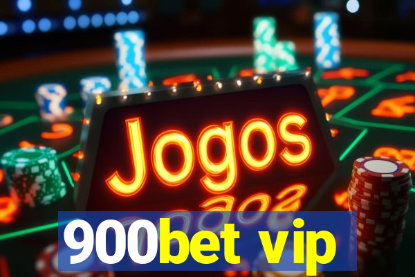 900bet vip
